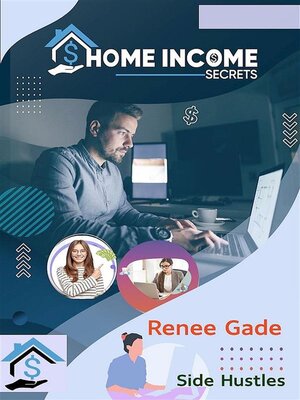 cover image of Home Income Secrets -Side Hustles